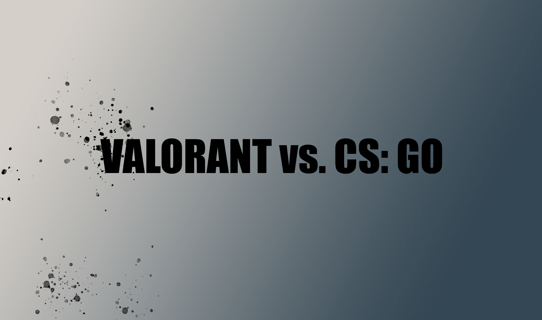 What are the advantages of Valorant vs. CS: GO?